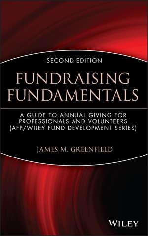 Fundraising Fundamentals – A Guide to Annual Giving for Professionals & Volunteers 2e de JM Greenfield