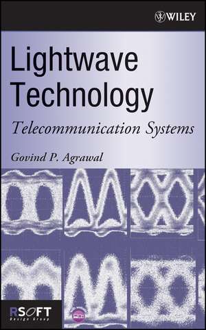 Lightwave Technology – Telecommunication Systems +CD de GP Agrawal