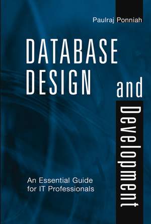 Database Design and Development – An Essential Guide for IT Professionals de P Ponniah