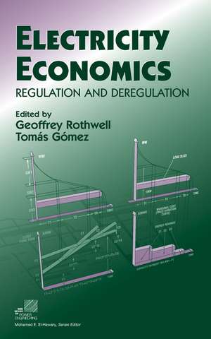 Electricity Economics – Regulation and Deregulation de G Rothwell