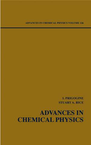 Advances in Chemical Physics V126 de I Prigogine