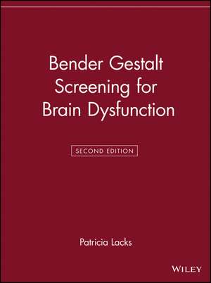 Bender Gestalt Screening for Brain Dysfunction 2e de P Lacks