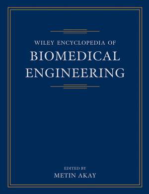 Wiley Encyclopedia of Biomedical Engineering 6 Vol Set de M Akay