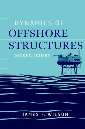 Dynamics of Offshore Structures 2e de JF Wilson