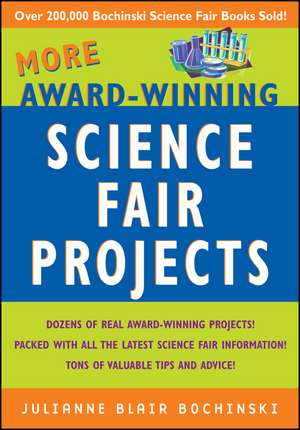 More Award–Winning Science Fair Projects de JB Bochinski