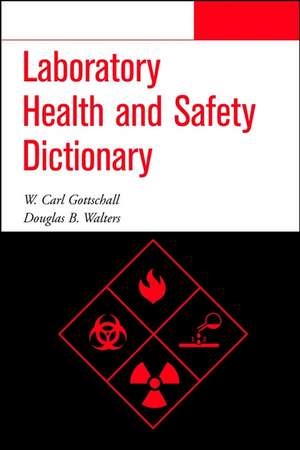 Laboratory Health and Safety Dictionary de WC Gottschall