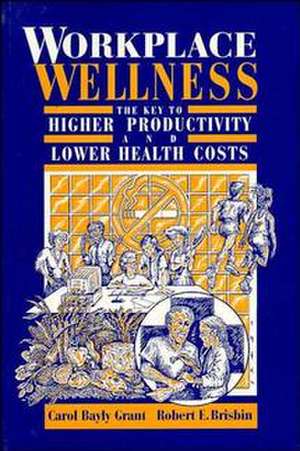 Workplace Wellness – The Key to Higher Productivity de CB Grant