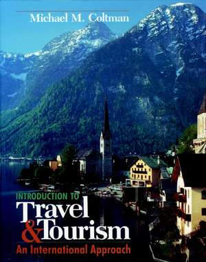 Introduction to Travel and Tourism: An Internation de M Coltman