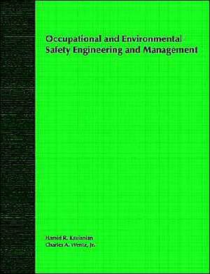 Occupational and Environmental Safety Engineering Management de HR Kavianian