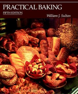 Practical Baking 5e de WJ Sultan