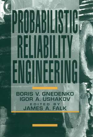 Probabilistic Reliability Engineering de BV Ushakov