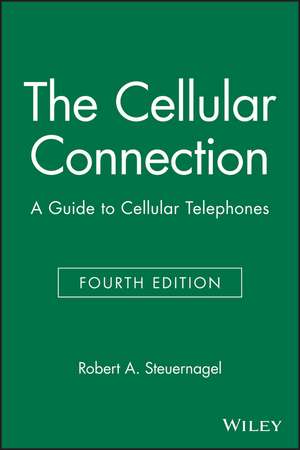 The Cellular Connection de Robert A Steuernagel