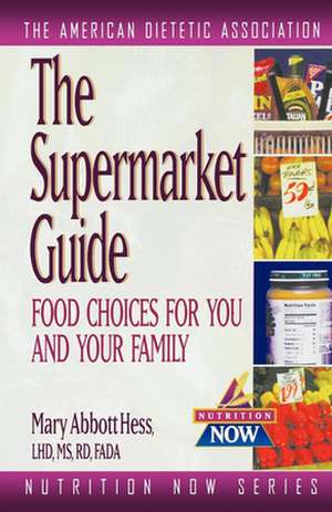 The Supermarket Guide: Food Choices for You and Your Family de Mario Patuzzi