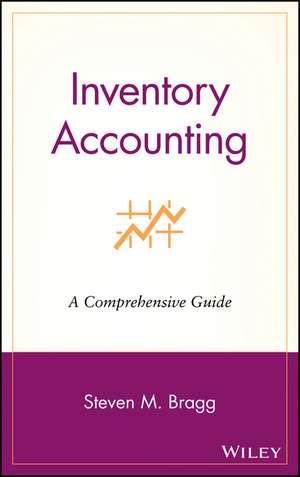 Inventory Accounting – A Comprehensive Guide de SM Bragg