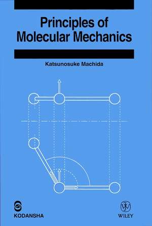 Principles of Molecular Mechanics de K Machida