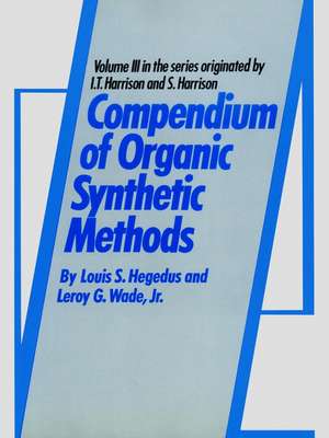 Compendium of Organic Synthetic Methods V 3 de LS Hegedus