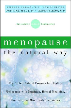 Menopause the Natural Way de Molly Siple