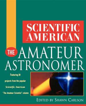 Scientific American the Amateur Astronomer de Scientific American Magazine