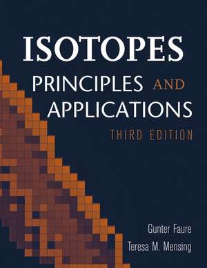 Isotopes – Principles and Applications 3e de G Faure