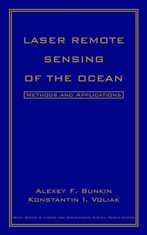 Laser Remote Sensing of the Ocean – Methods and Applications de AF Bunkin