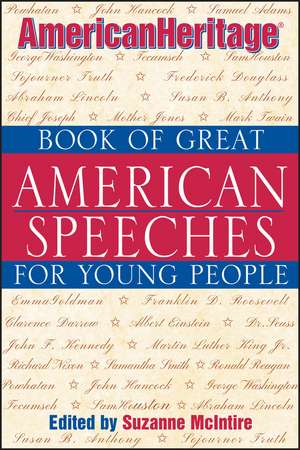 American Heritage Book of Great American Speeches for Young People de S McIntire