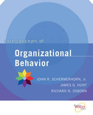 Core Concepts of Organizational Behavior (WSE) de JR Schermerhorn