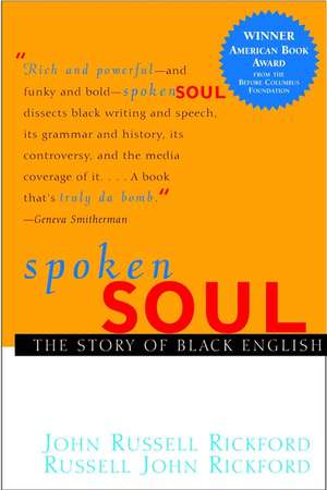 Spoken Soul: The Story of Black English de John R. Rickford