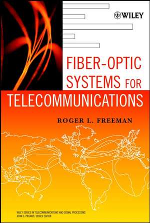 Fiber–Optic Systems for Telecommunications de RL Freeman