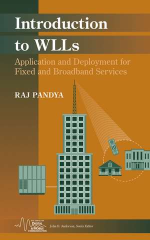 Introduction to WLLs – Application and Deployment for Fixed and Broadband Services de R Pandya