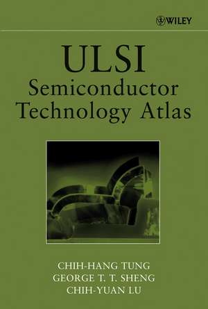 ULSI Semiconductor Technology Atlas de C Tung