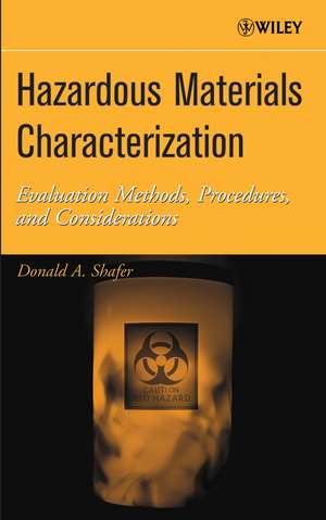 Hazardous Materials Characterization de Donald A Shafer