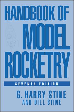 Handbook of Model Rocketry 7e de GH Stine