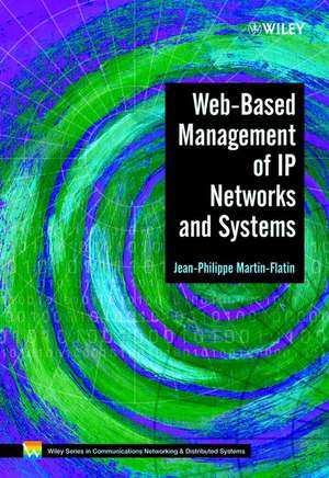 Web–based Management of IP Networks and Systems de J–P Martin–Flatin