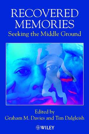 Recovered Memories – Seeking the Middle Ground de GM Davies