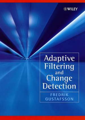 Adaptive Filtering and Change Detection de F Gustafsson