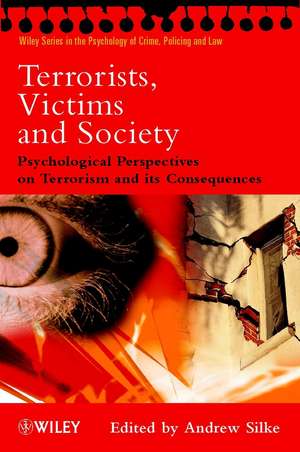 Terrorists, Victims and Society – Psychological Perspectives on Terrorism and its Consequences de A Silke