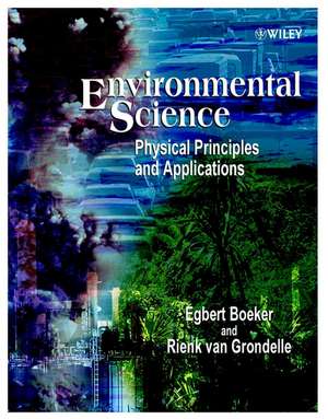 Environmental Science – Physical Principles & Applications de E Boeker