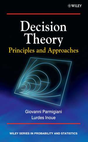 Decision Theory – Principles and Approaches de G Parmigiani