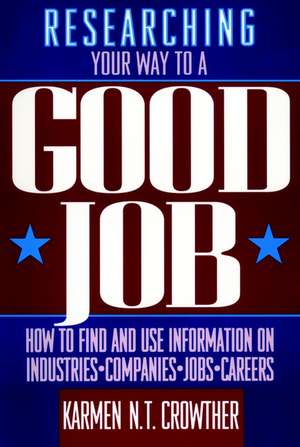 Researching Your Way to a Good Job de KNT Crowther