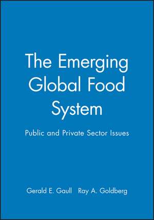 The Emerging Global Food System – Public & Private Sector Issues de GE Gaull