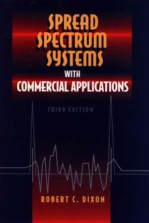 Spread Spectrum Systems – With Commercial Applications 3e de RC Dixon