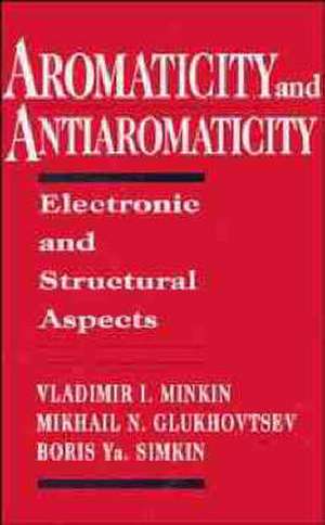Aromaticity and Antiaromaticity de Vladimir I Minkin