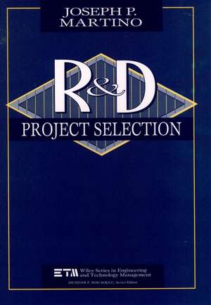 Research and Development Project Selection de J Martino