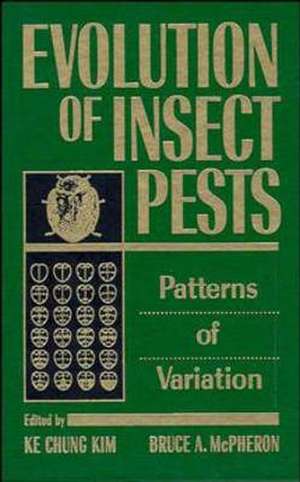 Evolution of Insect Pests – Patterns of Variation de KC Kim