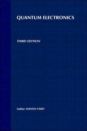 Quantum Electronics de Amnon Yariv