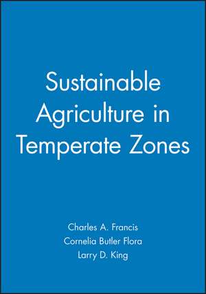 Sustainable Agriculture in Temperature Zones de CA Francis