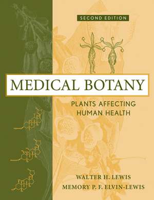 Medical Botany: Plants Affecting Human Health de Walter H. Lewis