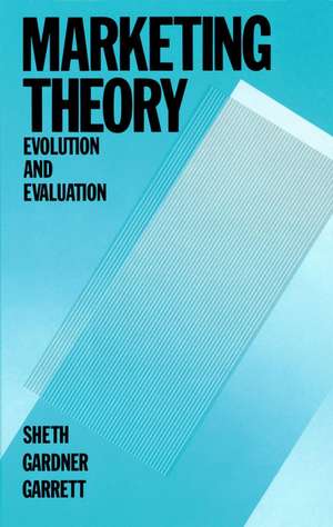 Marketing Theory – Evolution & Evaluation de JN Sheth