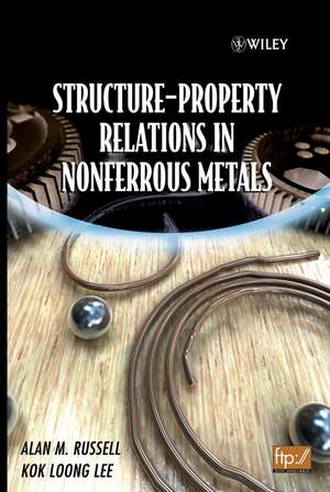 Structure–Property Relations in Nonferrous Metals de A Russell