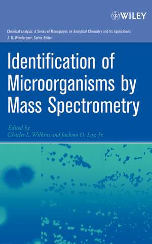 Identification of Microorganisms by Mass Spectrometry de CL Wilkins